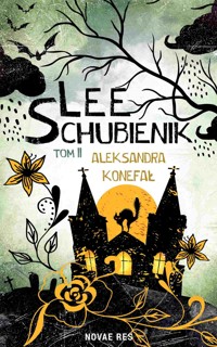 Lee Schubienik. Tom 2 - Aleksandra Konefał - ebook