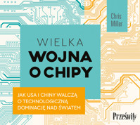Wielka wojna o chipy - Chris Miller - audiobook + książka