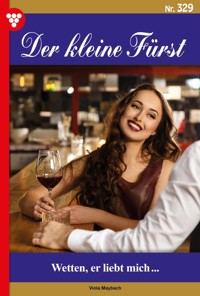 Wetten, er liebt mich... - Viola Maybach - ebook