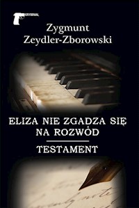 Eliza nie zgadza się na rozwód / Testament - Zygmunt Zeydler-Zborowski - książka