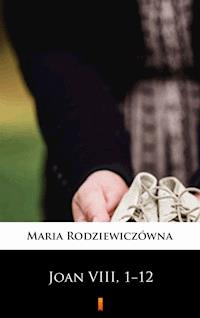 Joan VIII, 1−12 - Maria Rodziewiczówna - ebook