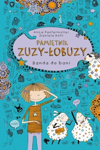 Pamiętnik Zuzy - Łobuzy 2. Banda do bani - Pantermuller Alice - książka