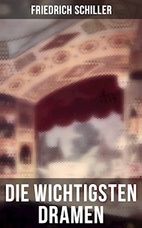 Die wichtigsten Dramen von Friedrich Schiller - Friedrich Schiller - ebook