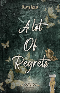 A Lot of Regrets - Tome 1 - Karyn Adler - ebook