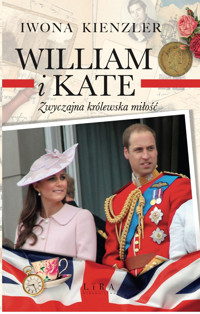 William i Kate. Zwyczajna królewska miłość - Kienzler  Iwona - ebook + audiobook