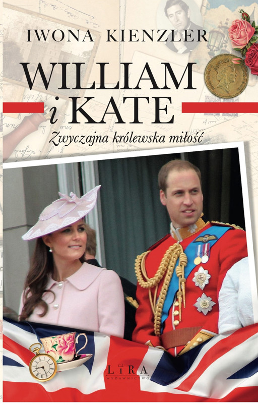 Okładka książki William i Kate. Zwyczajna królewska miłość