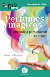 GuíaBurros Perfumes mágicos - Victoria Braojos - ebook
