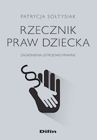 Rzecznik Praw Dziecka - Sołtysiak Patrycja - książka