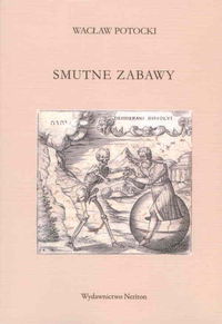 Smutne zabawy - Wacław Potocki - książka