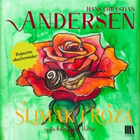 Ślimak i róża - Hans Christian Andersen - darmowy ebook + audiobook