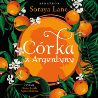 Córka z Argentyny - Soraya Lane - audiobook