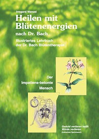 Heilen mit Blütenenergien nach Dr. Bach - Irmgard Wenzel - ebook