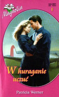 W huraganie uczuć - Patricia Werner - ebook