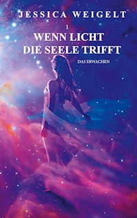 Wenn Licht die Seele trifft - Jessica Weigelt - ebook