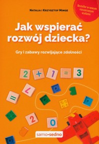 Jak wspierać rozwój dziecka? - Minge Natalia, Minge Krzysztof - książka