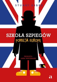 Szkoła szpiegów podbija Europę - Gibbs Stuart - książka