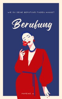 Berufung - Mareike W. - ebook