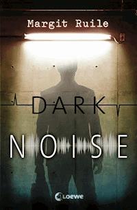 Dark Noise - Margit Ruile - ebook