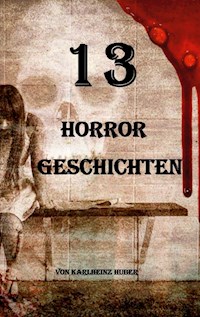 13 Horrorgeschichten - Karlheinz Huber - ebook