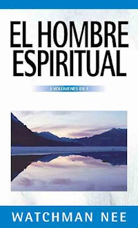 El hombre espiritual - Watchman Nee - ebook