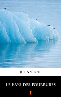 Le Pays des fourrures - Jules Verne - ebook