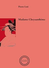 Madame Chrysanthème - Pierre Loti - ebook