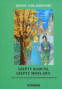 Szepty Raduni szepty Motławy - Zenon Gołaszewski - książka