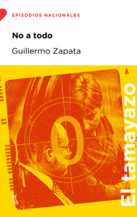 No a todo - Zapata Guillermo - ebook