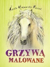 Grzywą malowane w.2 - Agata Widzowska - ebook + audiobook + książka