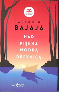 Nad piękną modrą Drevnicą - Antonin Bajaja - książka