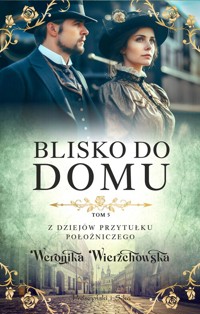 Blisko do domu - Weronika Wierzchowska - książka