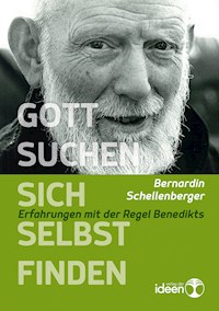 Gott suchen – sich selbst finden - Bernardin Schellenberger - ebook