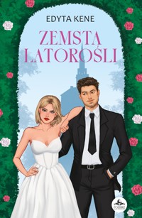 Zemsta latorośli - Edyta Kene - ebook