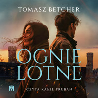 Ognie lotne - Tomasz Betcher - ebook + audiobook