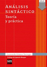 Análisis sintáctico Teoría y práctica - Leonardo Gómez Torrego - ebook