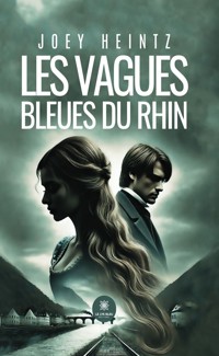 Les vagues bleues du Rhin - Joey Heintz - ebook