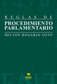 Reglas de procedimiento parlamentario - Milton Rosario Soto - ebook