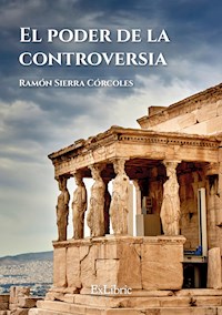 El poder de la controversia - Ramón Sierra Córcoles - ebook