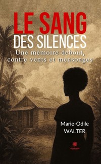 Le sang des silences - Marie-Odile Walter - ebook