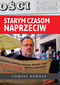 Starym czasom naprzeciw - Kornaś Tomasz - książka