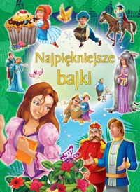 Najpiękniejsze bajki - zbiorowa praca - książka