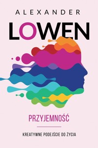 Przyjemność - Alexander Lowen - książka