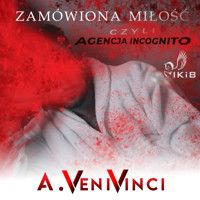 Zamówiona miłość, czyli agencja incognito - Artur Venivinci - audiobook
