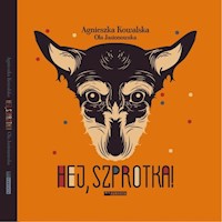 Hej Szprotka! - Kowalska Agnieszka, Jasionowska Ola - książka
