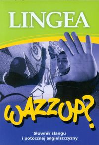 WAZZUP Słownik slangu i potocznej angielszczyzny -  - książka