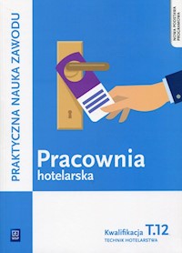Pracownia hotelarska Kwalifikacja T.12 Praktyczna nauka zawodu - Drogoń Witold, Granecka-Wrzosek Bożena - książka