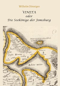 Vineta oder die Seekönige der Jomsburg - Wilhelm Dönniges - ebook