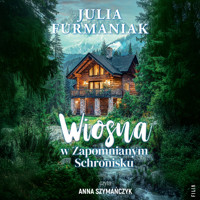 Wiosna w Zapomnianym Schronisku - Furmaniak Julia - ebook + audiobook + książka