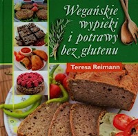 Wegańskie wypieki i potrawy bez glutenu - Reimann Teresa - książka