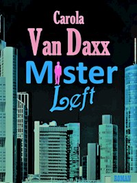 Mister Left - Carola van Daxx - ebook